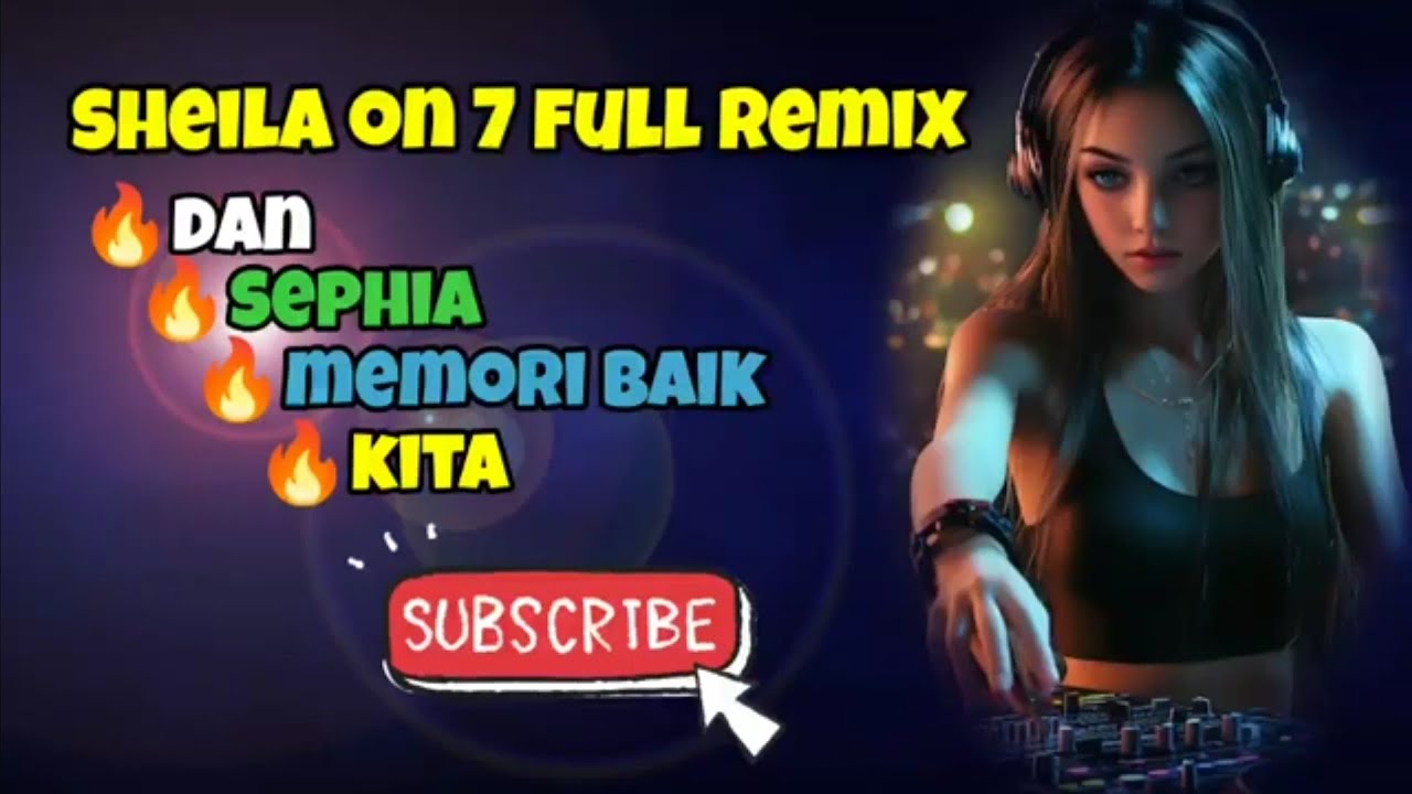 SHEILA ON 7 FULL REMIX 2025 TERBARU