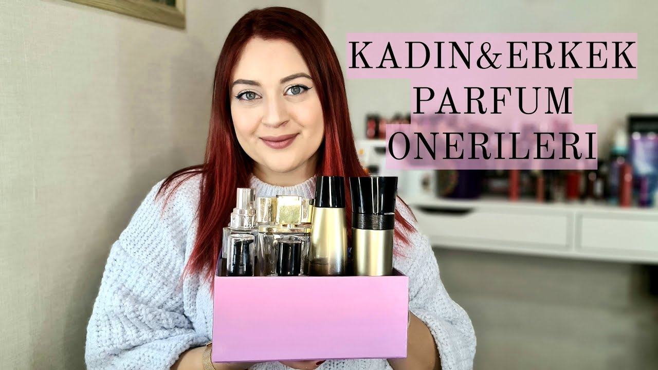KADIN&ERKEK PARFÜM ÖNERİLERİM