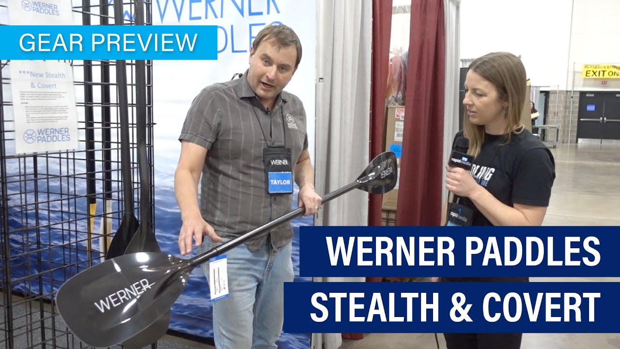 Werner Stealth & Covert | Kayak Paddles | Gear Preview