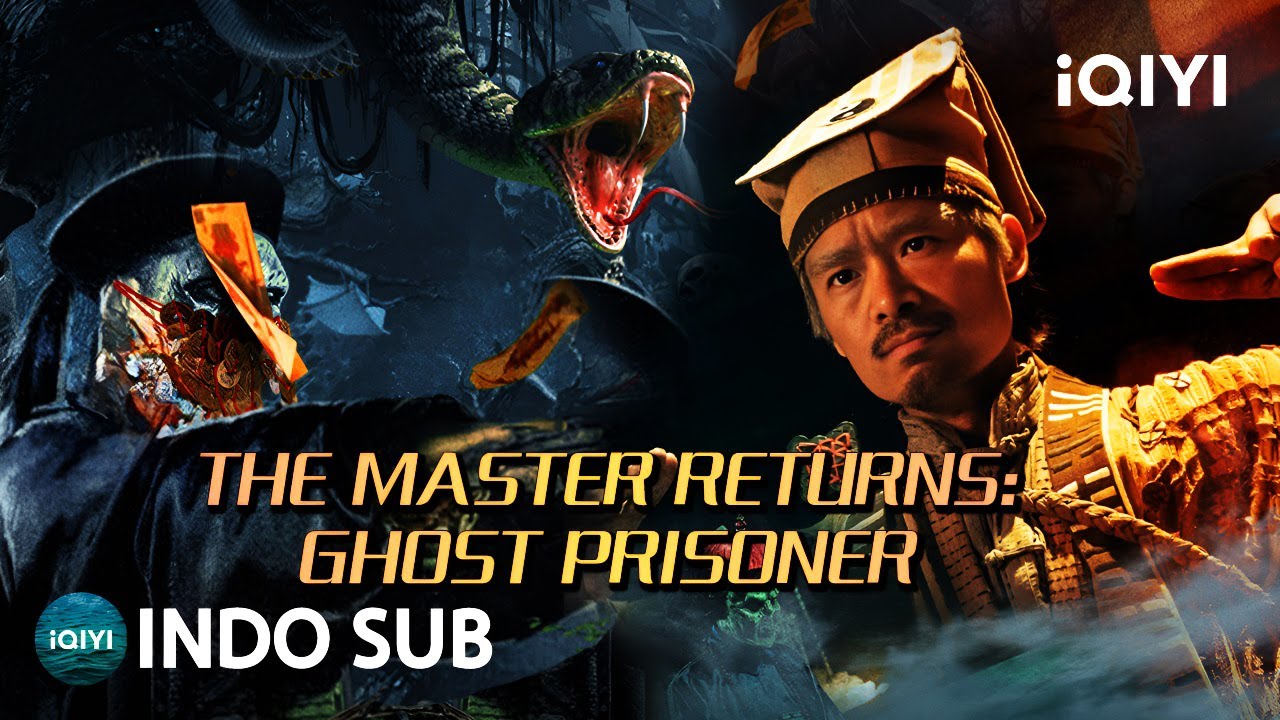 【INDO SUB】The Master Returns: Ghost Prisoner | Thriller/Aksi/Fantasi | iQIYI Film Tiongkok