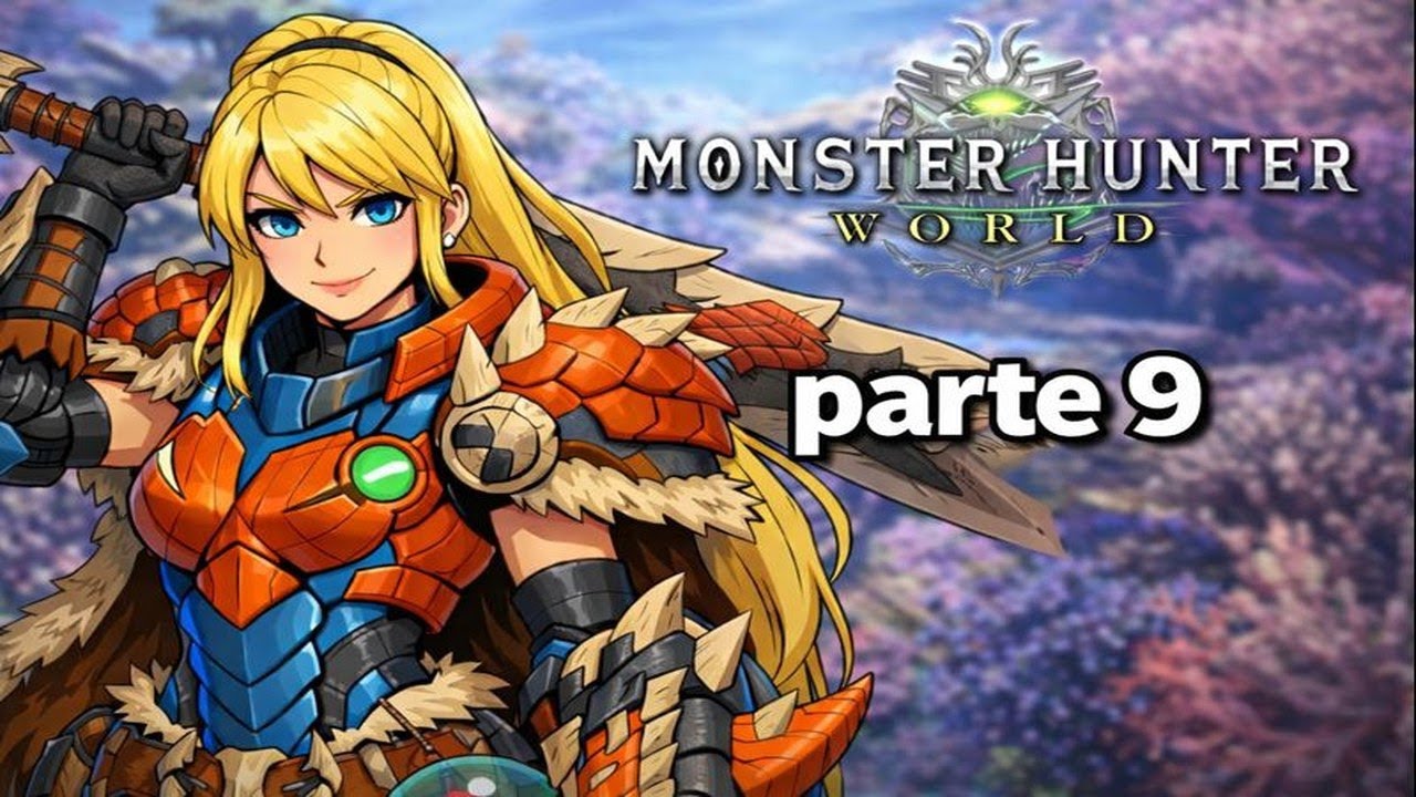 Monster Hunter World |Base|, Parte 9 |Paolumu|