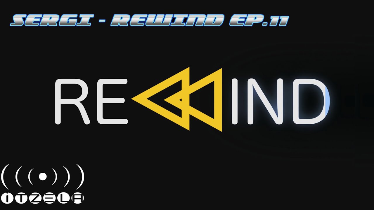 Sergi - Rewind (EP.11) Vinyl Set [TRANCE PODCAST] [REMEMBER ITZELA]