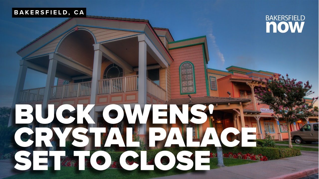 Bakersfield's Buck Owens' Crystal Palace to close after nearly 30 years