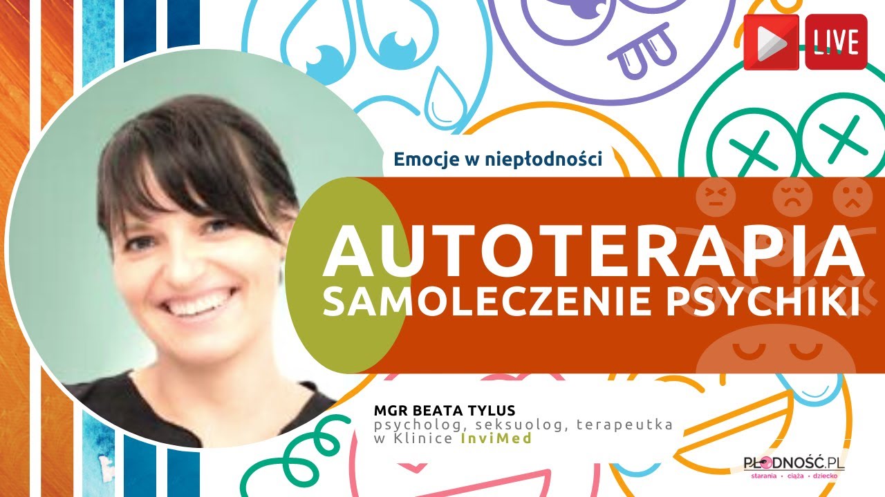 Autoterapia, czyli samopomoc - rozmowa z psycholog Beatą Tylus