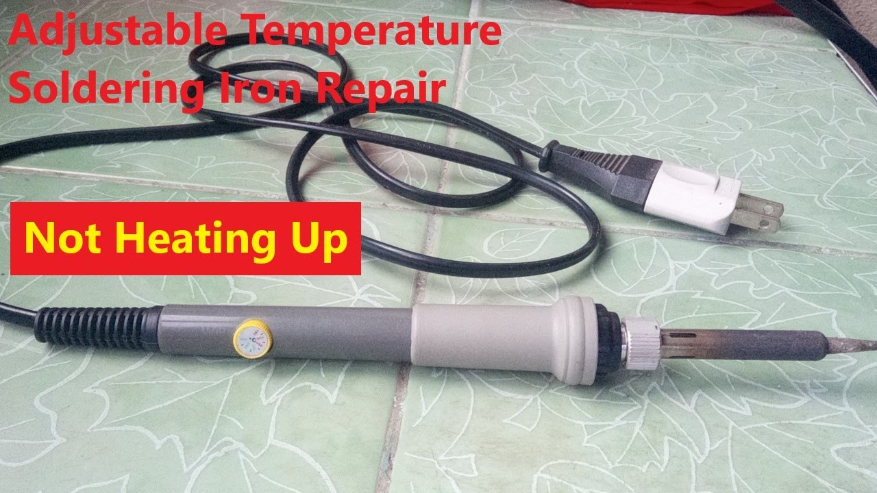 Adjustable Temperature Soldering Iron Repair - Not Heating