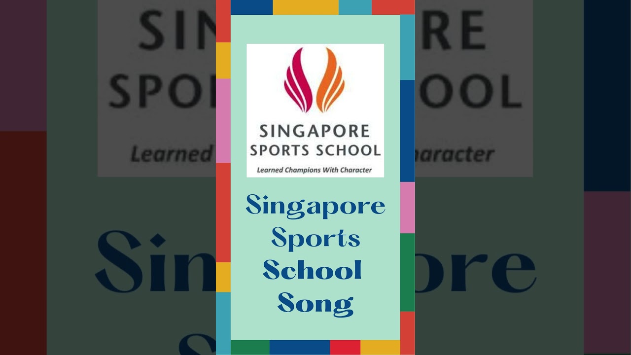The SINGAPORE SPORTS SCHOOL SONG ANTHEM Will Give You CHILLS