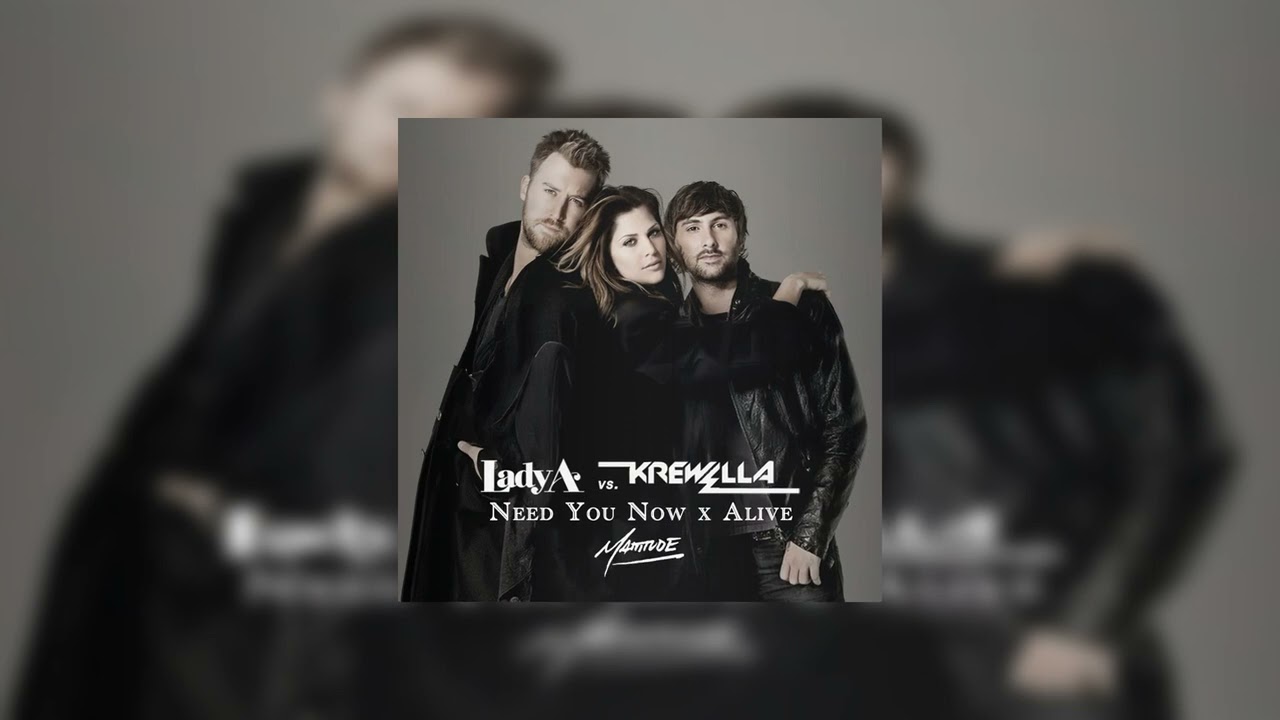 Lady A vs. Krewella - Need You Now x Alive (Mattitude Edit)