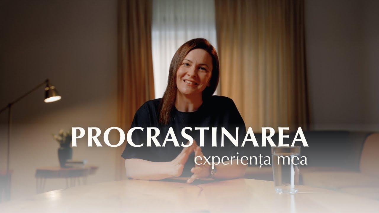 Experiența mea cu procrastinarea