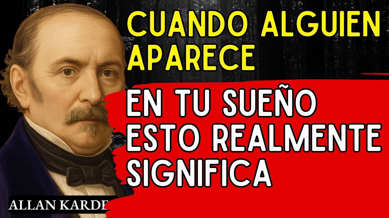 Cuando Una Persona Aparece En Tu Sueño, Esto Es Lo Que Realmente Significa   Allan Kardec