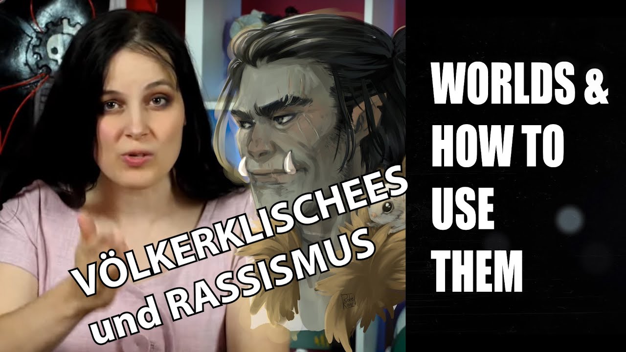 Worldbuilding: Klischees und Rassismus | Worlds & How to Use Them Spielleiter-Tipps