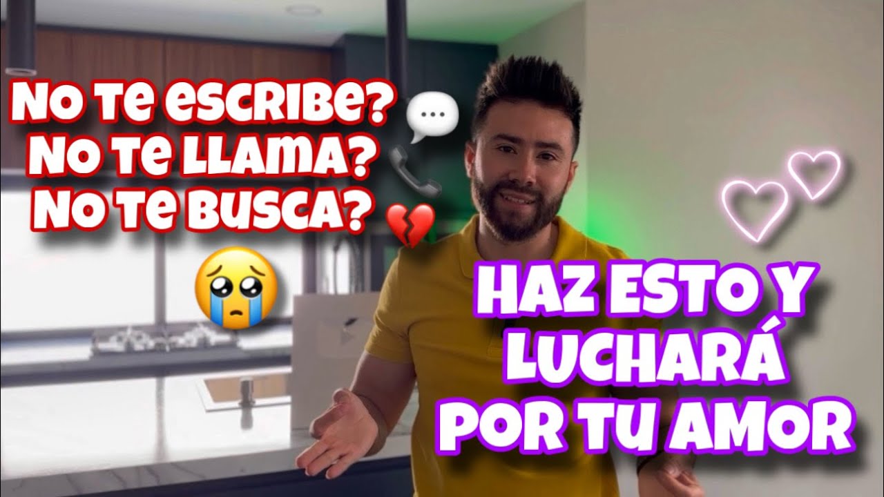 NO te escribe? 💬 NO te llama? 📞 NO te busca? 💔 Haz ESTO y LUCHARÁ por tu AMOR | Erick Fuentes
