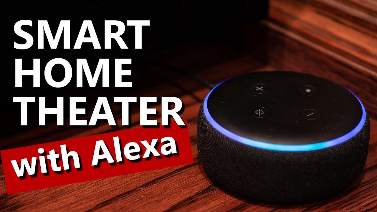 Using Amazon Alexa to Control Home Theater | Smart Home