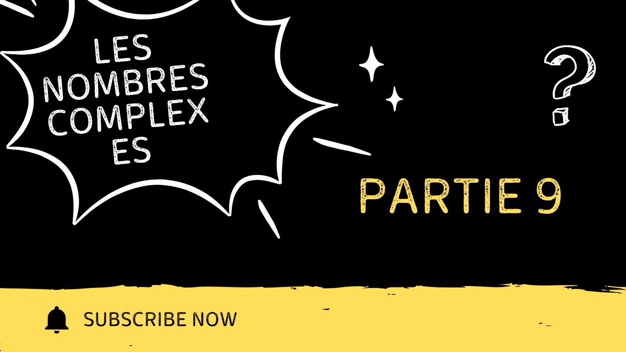 Les Nombres Complexes 2BAC (partie 11)