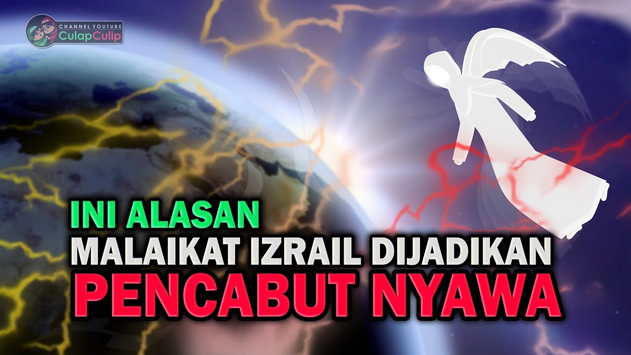 Alasan Malaikat Izrail Dijadikan Pencabut Nyawa (Malaikat Maut)