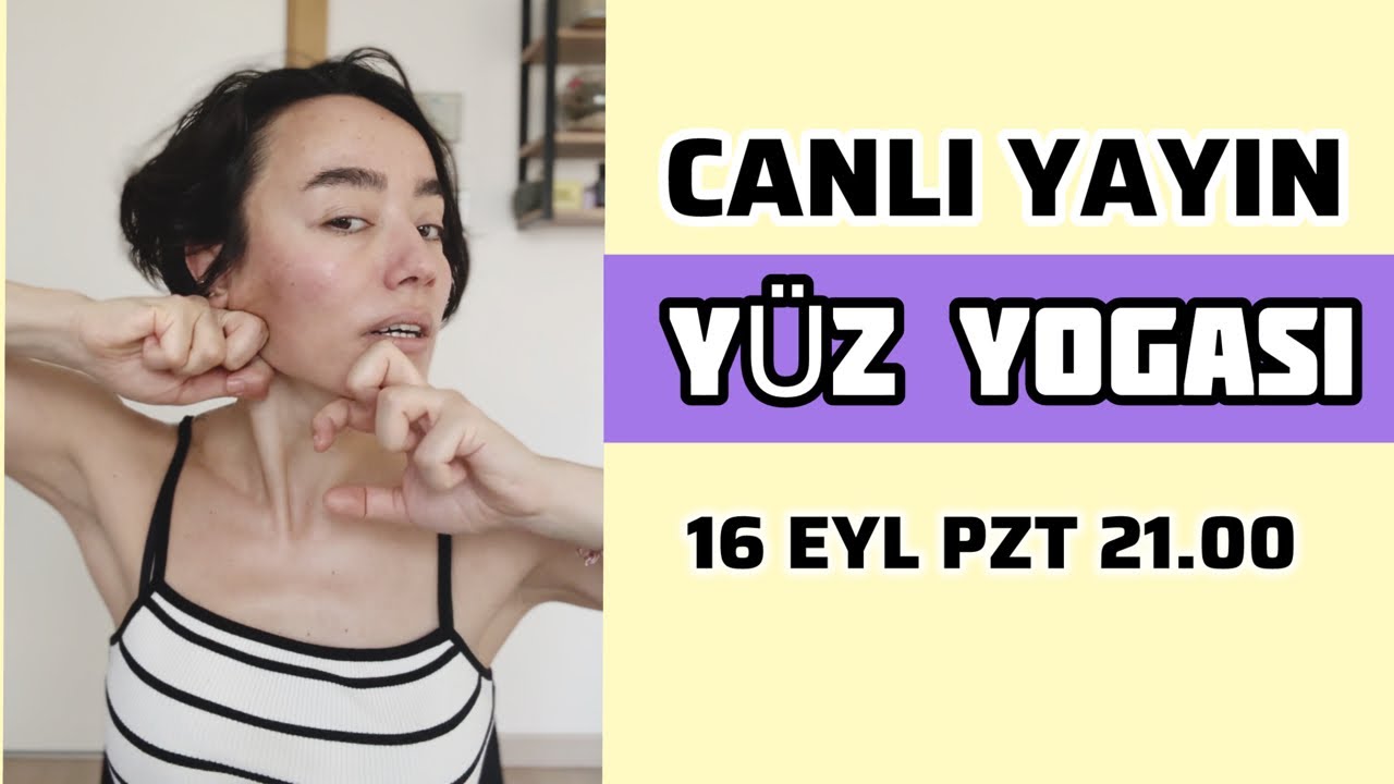 YÜZ YOGASI CANLI YAYIN ✨ Günlük Rutin Yapabilirsiniz