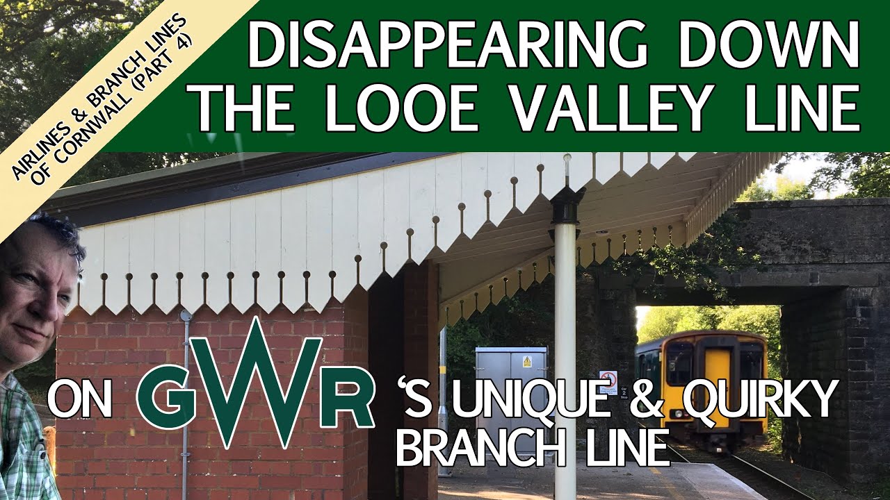 Disappearing Down GWR's Strangely Unique and Quirky Looe Valley Line!