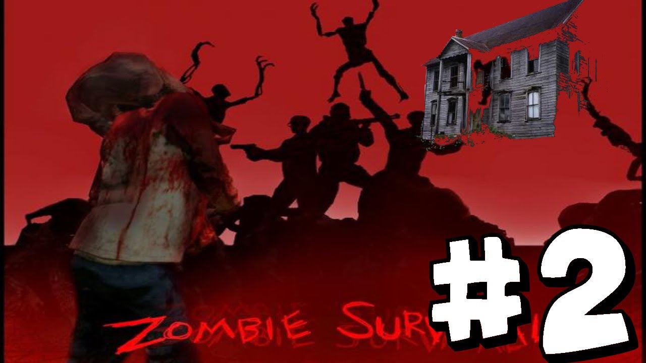 Abandoned House (Zombie Survival w/ Friends #2)