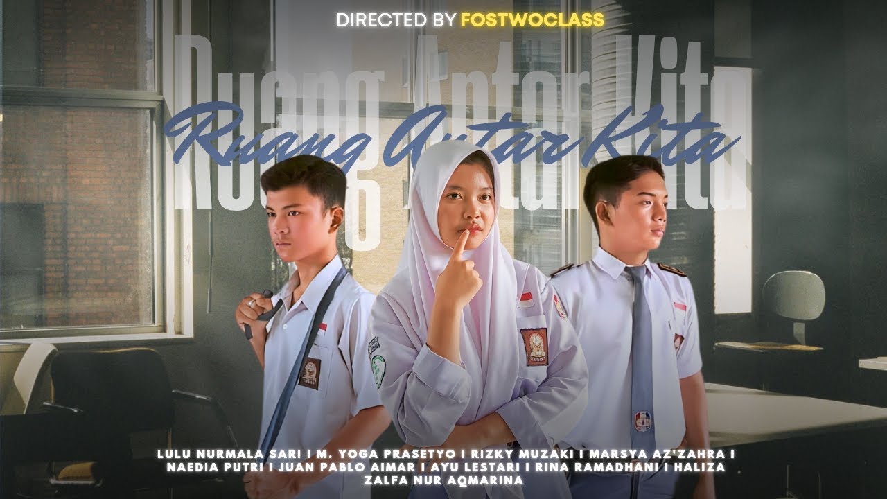 RUANG ANTAR KITA - FILM PENDEK BY XII MIPA 2 SMAN 1 PATOKBEUSI