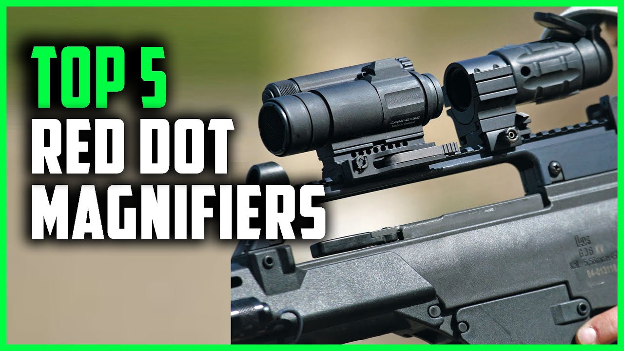 Best Red Dot Magnifiers 2024 | Top 5 Red Dot Magnifier Review