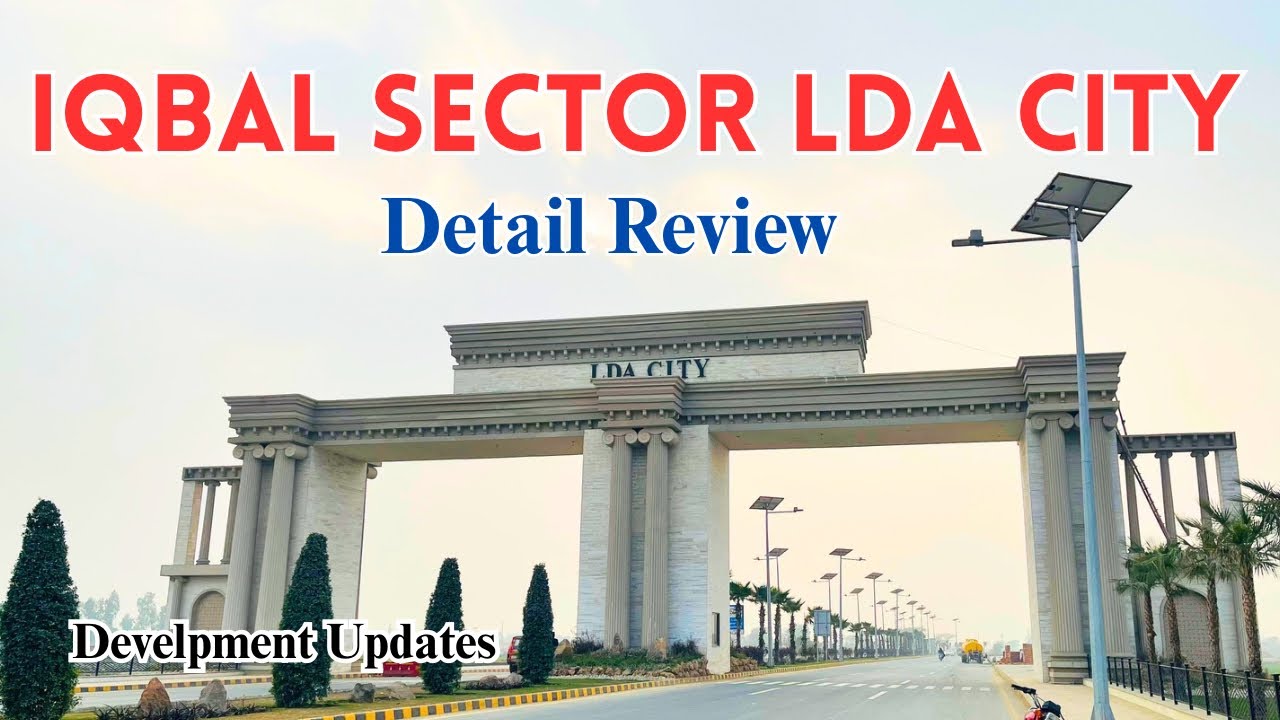 LDA City Phase 2 Iqbal Sector | Complete Detail Review | Latest Update Lahore