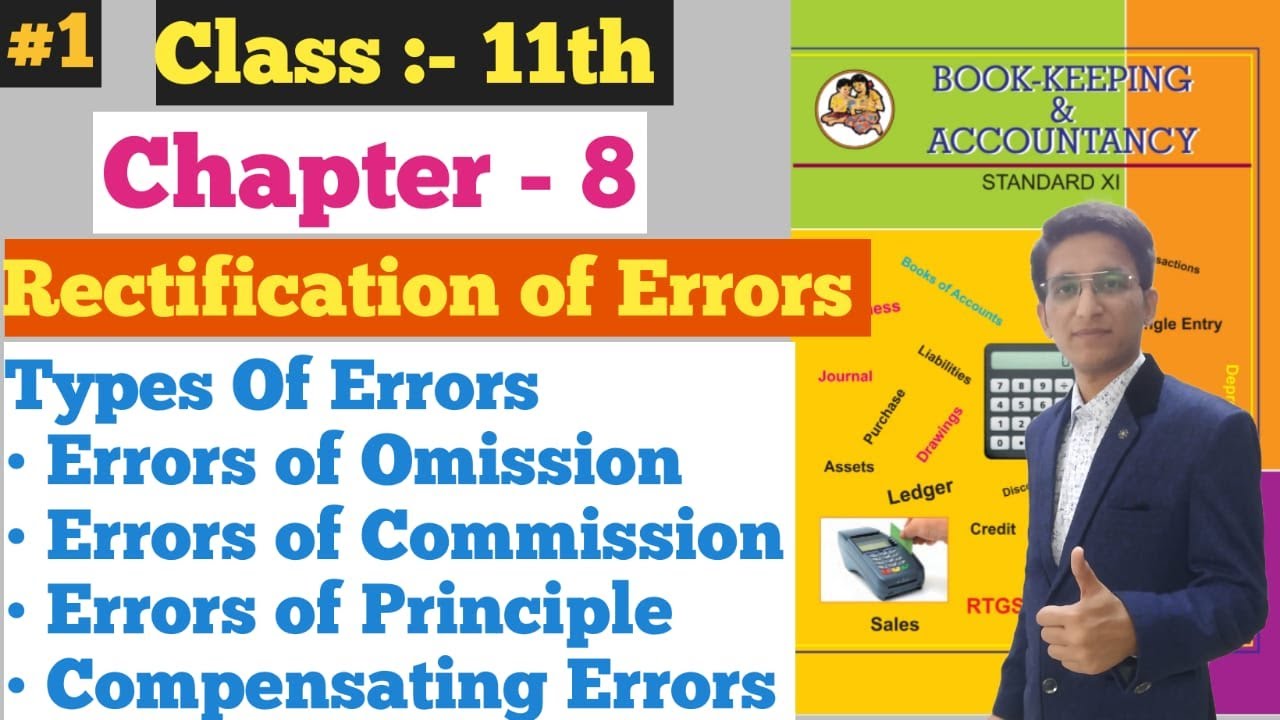 Rectification of Errors || Types of Errors ||  Chapter - 8 | Class 11th |