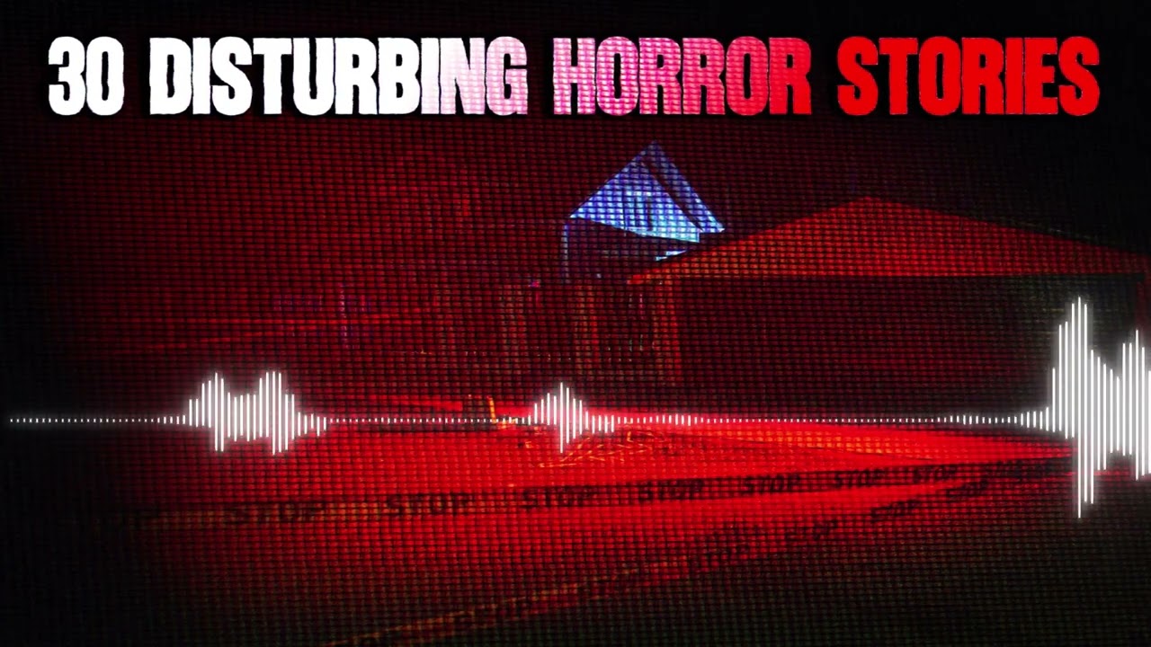 30 TRUE Scary & Disturbing Horror Stories | TRUE Scary Stories From The Internet