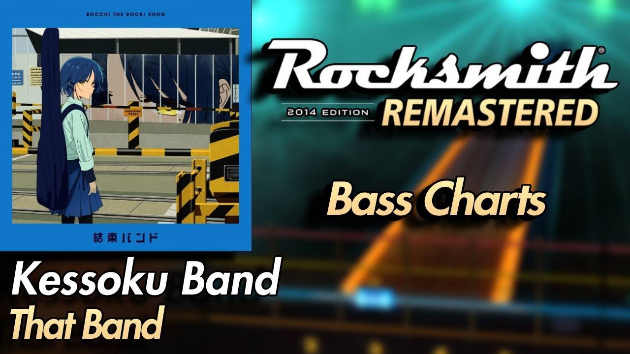 Kessoku Band - That Band | Rocksmith® 2014 Edition | Bass Chart