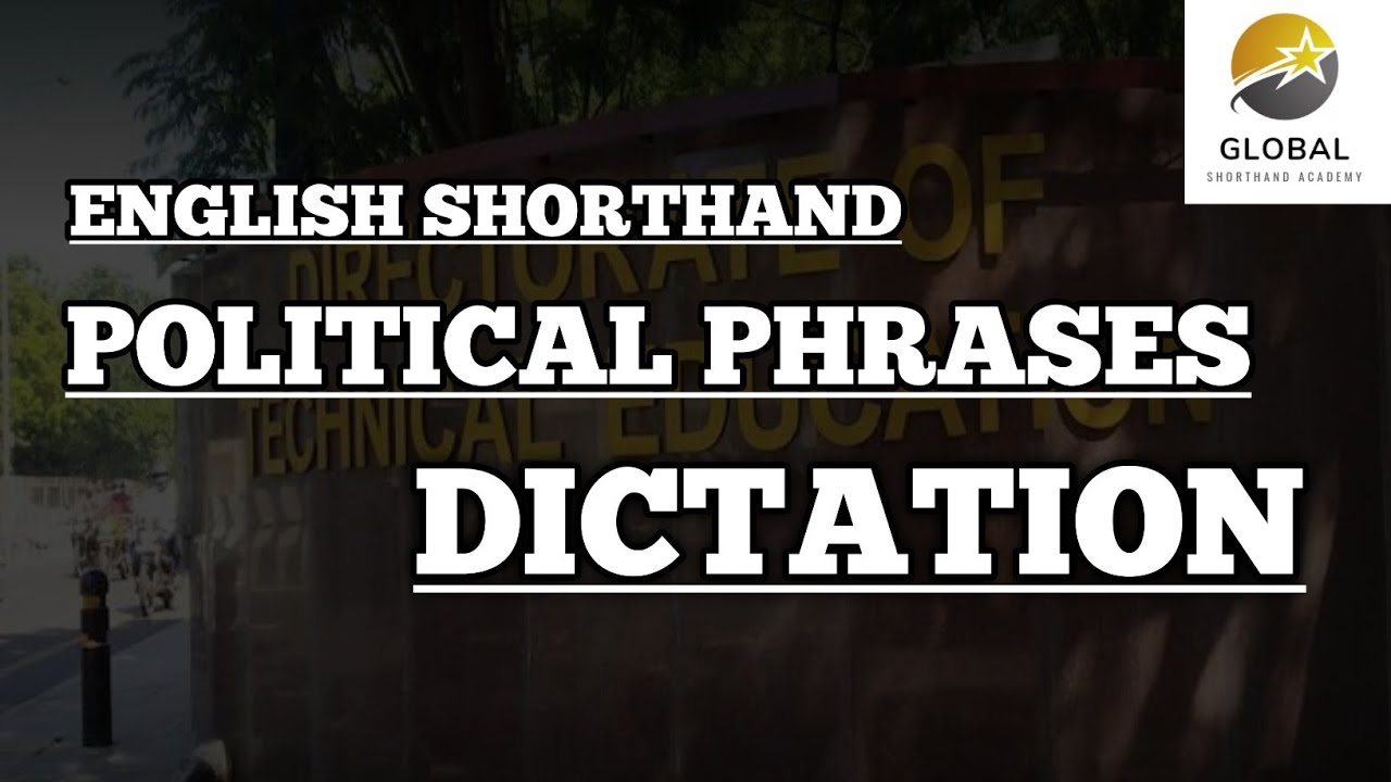POLITICAL PHRASES DICTATION PITMAN SHORTHAND | SHORTHAND ENGLISH SENIOR GRADE SECOND PAPER