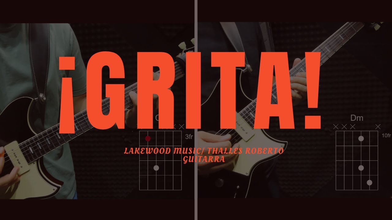 ¡Grita! lakewood music / thalles roberto / tutorial guitarra