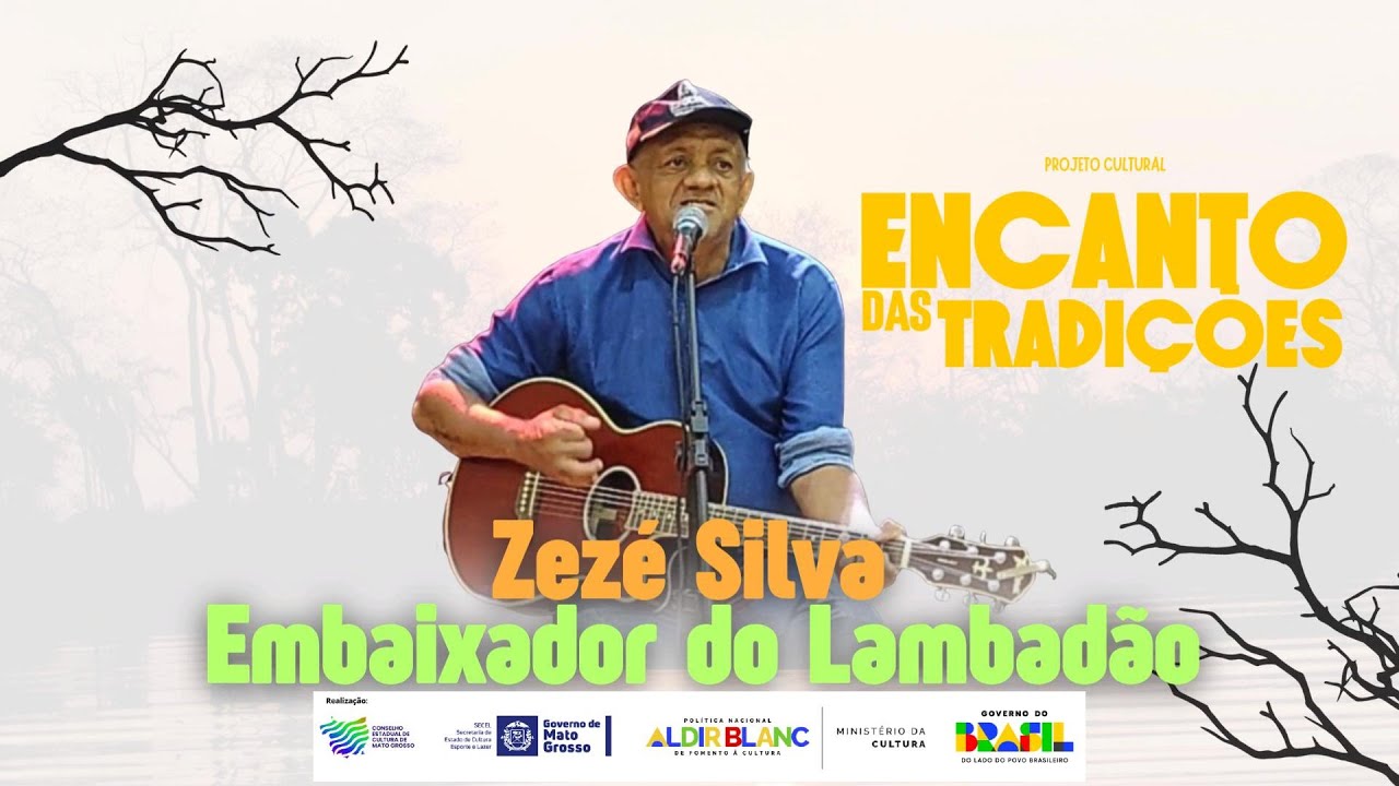 Projeto EnCANTO das Tradições - Show 06 – ZEZÉ SILVA o ENBAIXADOR DO LAMBADÃO