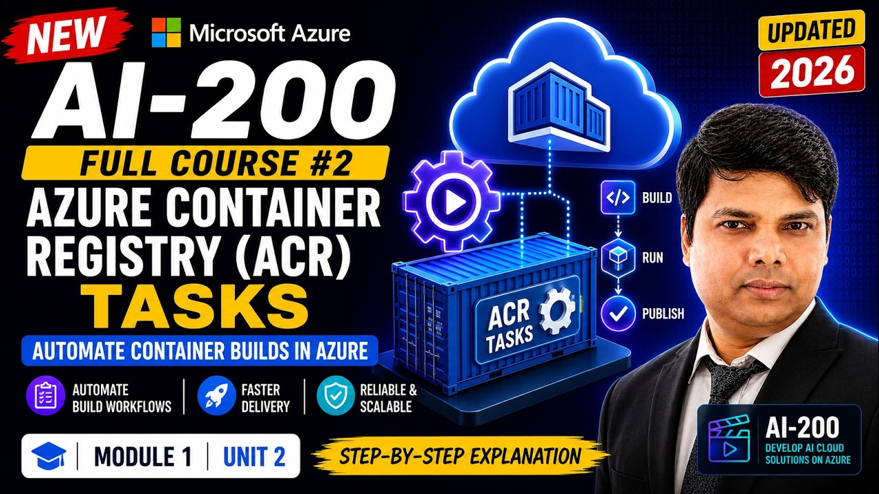 AI-200 Step-by-Step | Build & Run ACR Tasks in Azure