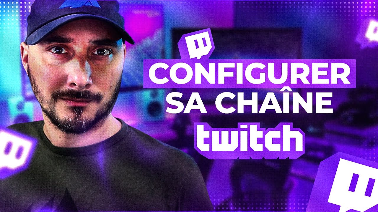 Comment Configurer sa Chaîne Twitch ?