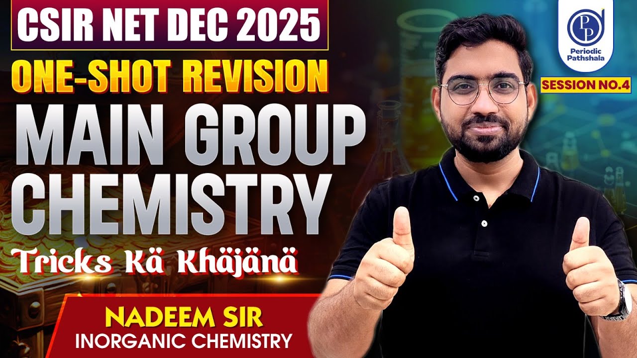 CSIR NET DEC 2025 | Main Group Chemistry One Shot Revision | Tricks ka Khajana | Nadeem Sir