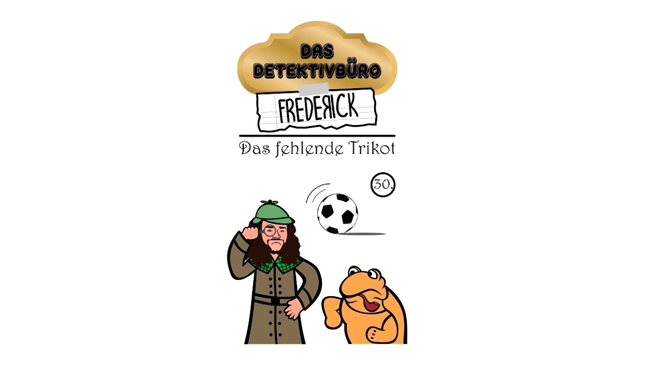 Das Detektivbüro Frederick | Folge 30: Das fehlende Trikot | Geschichte für Kinder Kinderhörspiel