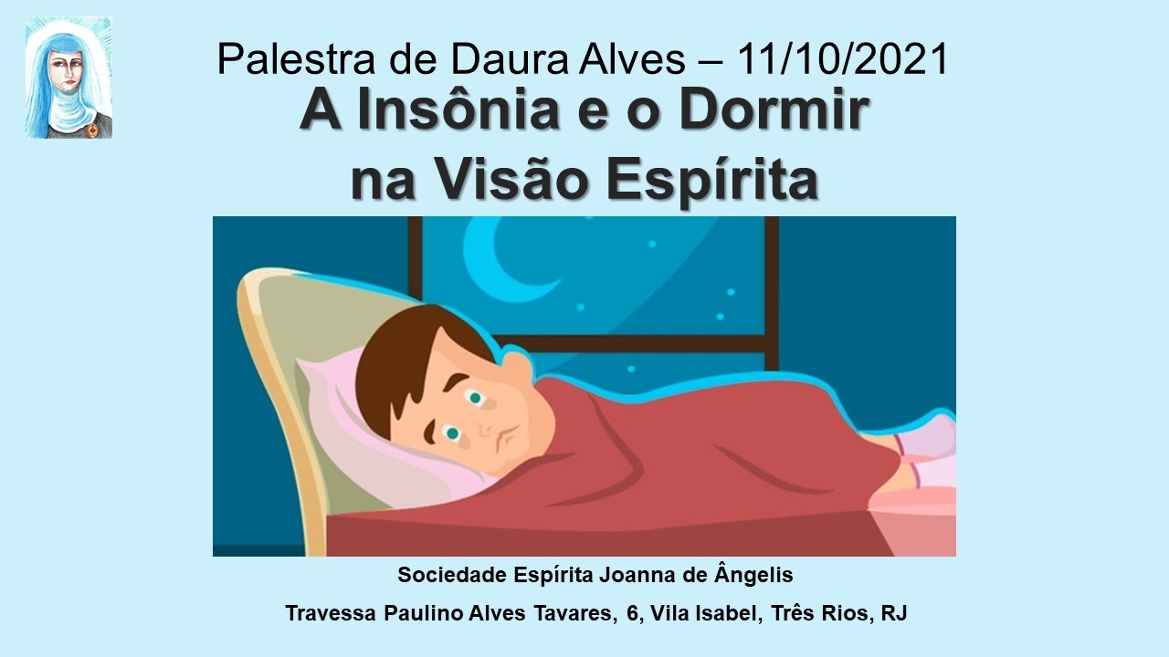A Insônia e o Dormir na Visão Espírita - Daura Alves