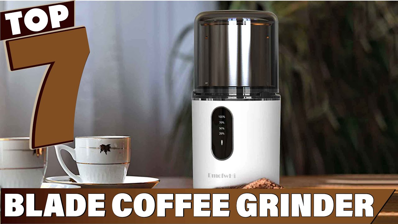 Say Goodbye to Lumpy Coffee! 7 Best Blade Grinders to the Rescue