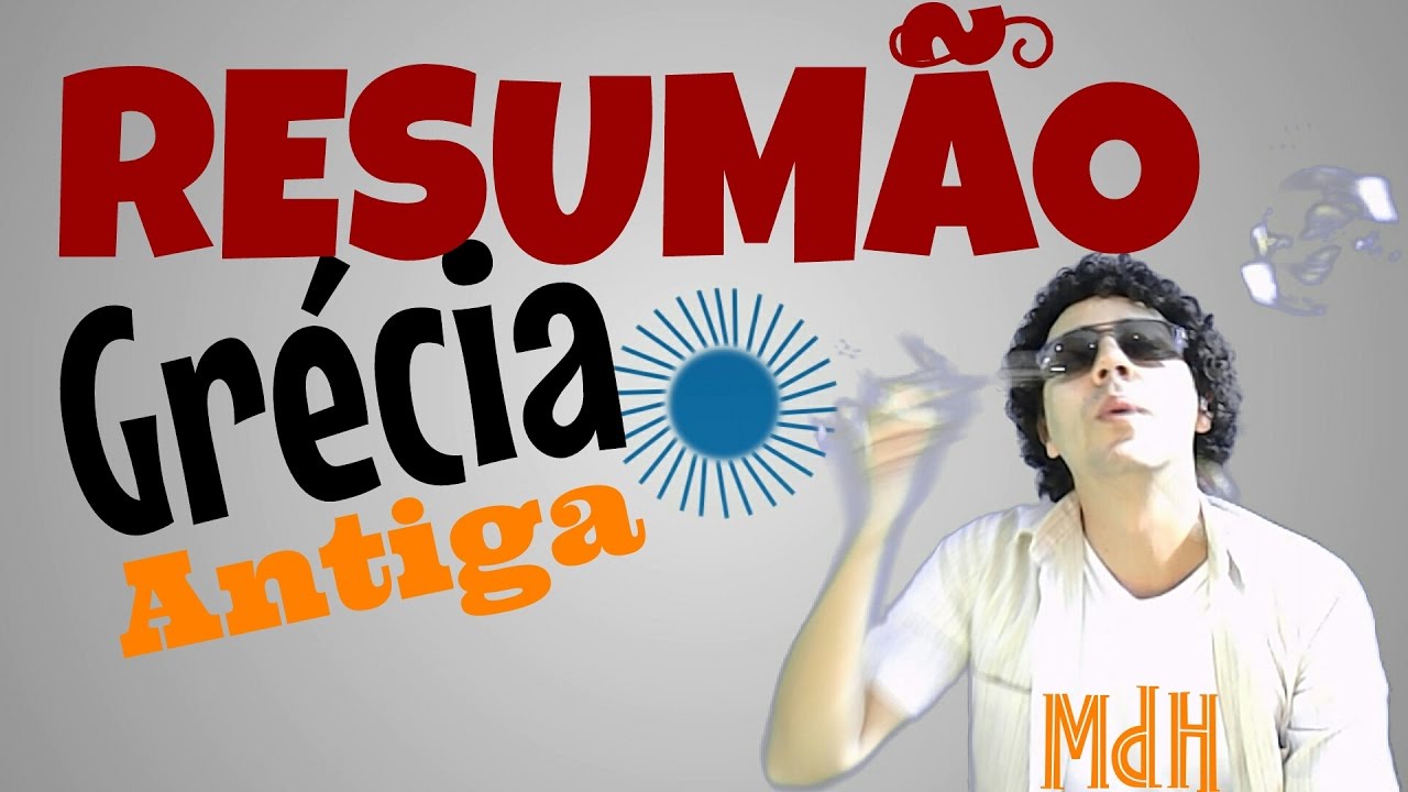 RESUMO - Antiguidade Clássica ( ( GRÉCIA ANTIGA ) )
