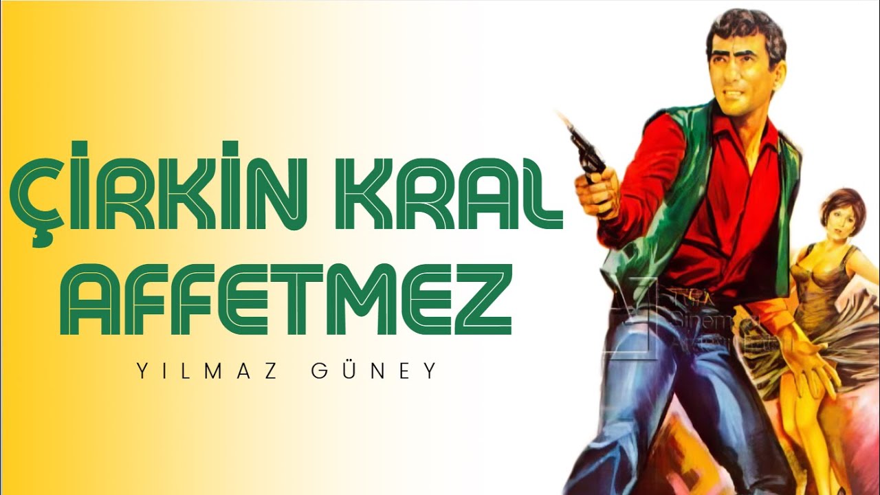 Çirkin Kral Affetmez Türk Filmi | FULL | YILMAZ GÜNEY