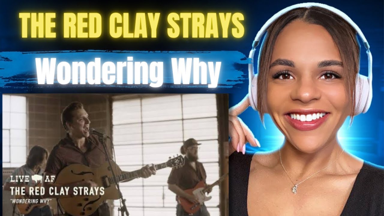 First Time Hearing 'The Red Clay Strays- Wondering Why' Music Reaction🎵🎧🎸