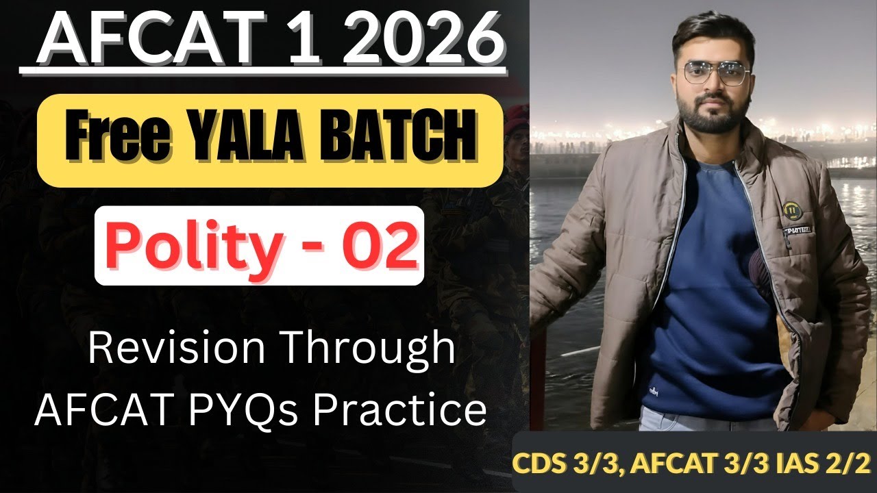 AFCAT 1 2026 Complete Polity Through PYQs || Concept + PYQs in One Class for AFCAT 1 2026 ||