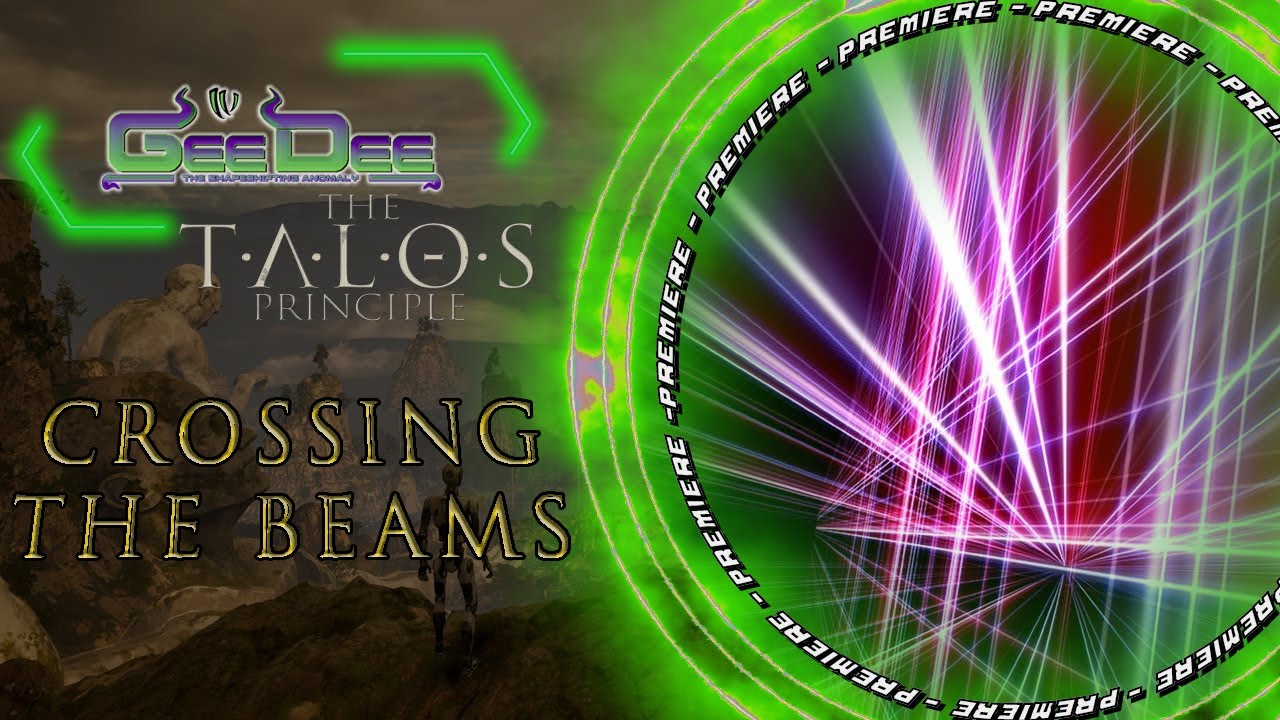 Crossing the Beams | The Talos Principle C-4