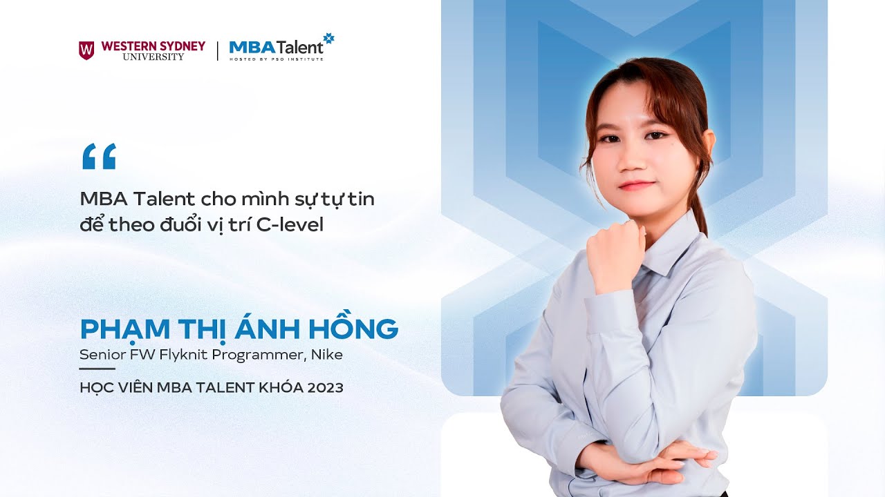 Hồng Phạm, Senior FW Flyknit Programmer: MBA Talent trang bị sự tự tin để theo đuổi vị trí C-Level