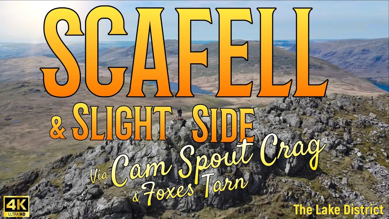 SCAFELL & Slight Side via Cam Spout Crag & Foxes Tarn from Eskdale (The Lake District)