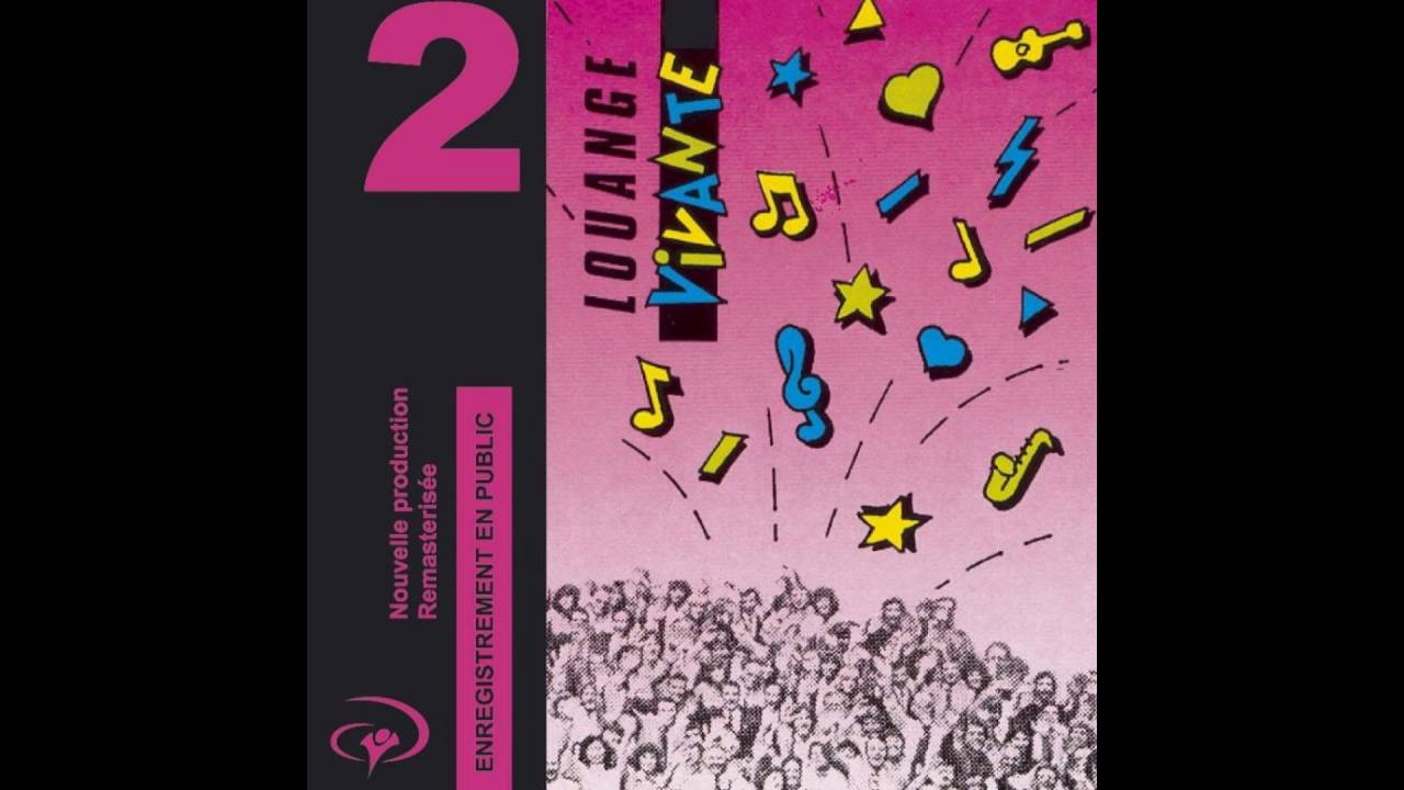 Louange Vivante - A toi nos coeurs (Live)
