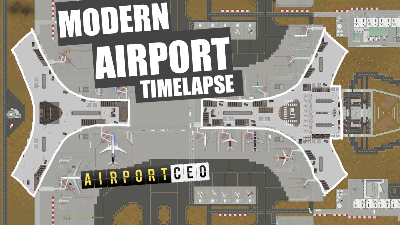 Airport CEO - MODERN Airport | Timelapse