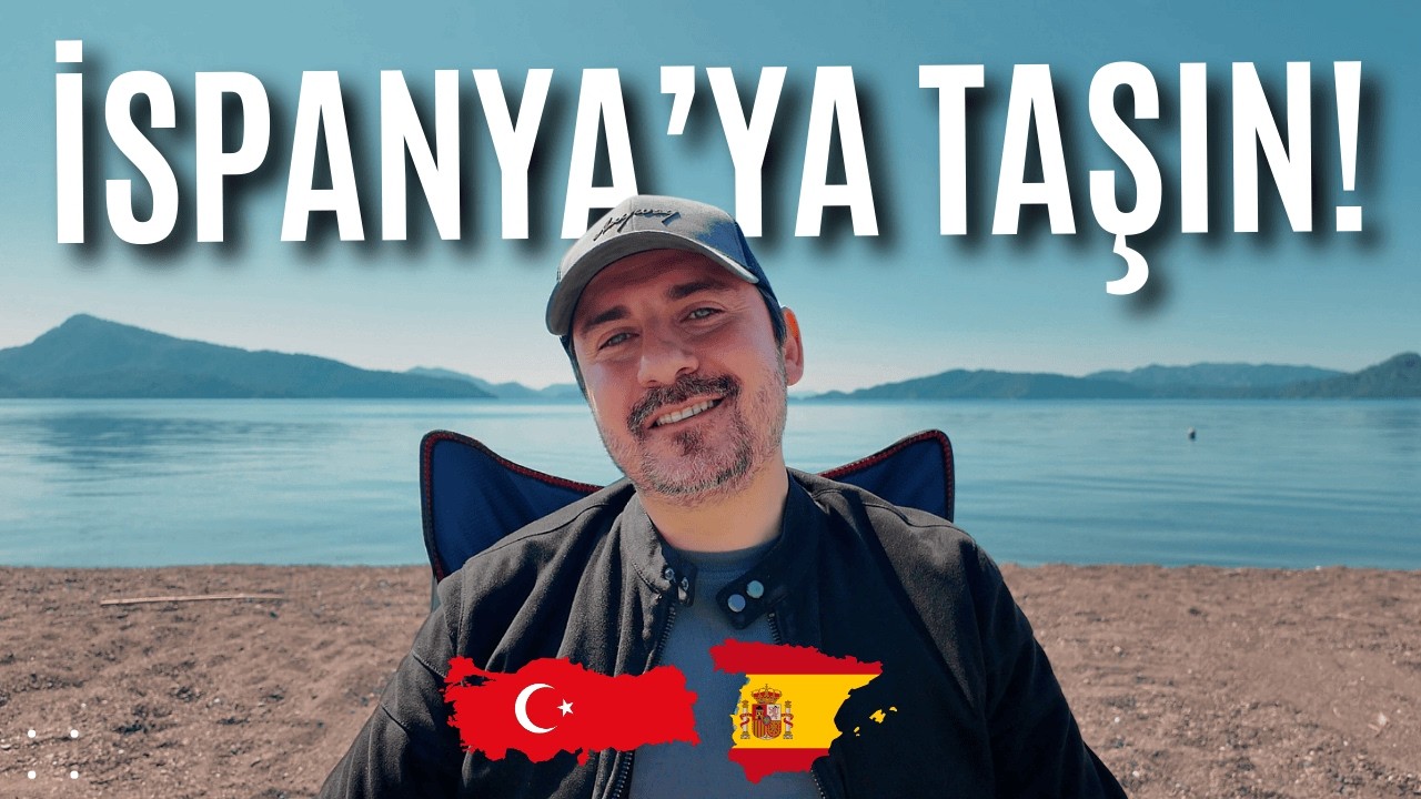 İspanya'ya Taşınma Y&ouml;ntemleri Neler? Nasıl Vatandaşlık Alınır?