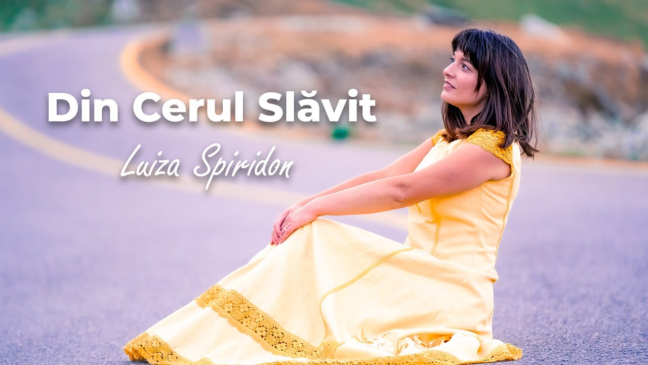 Luiza Spiridon - Din cerul slăvit
