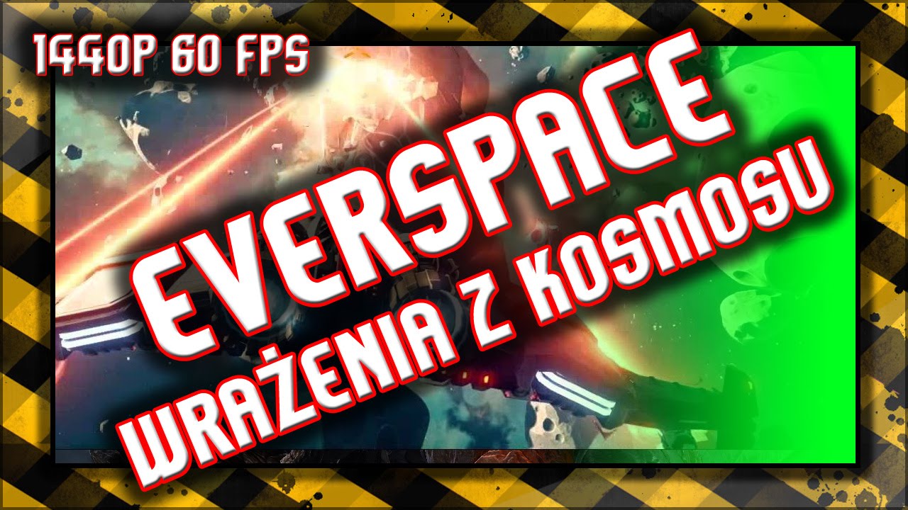 Everspace / Gameplay 1440p / Wrażenia