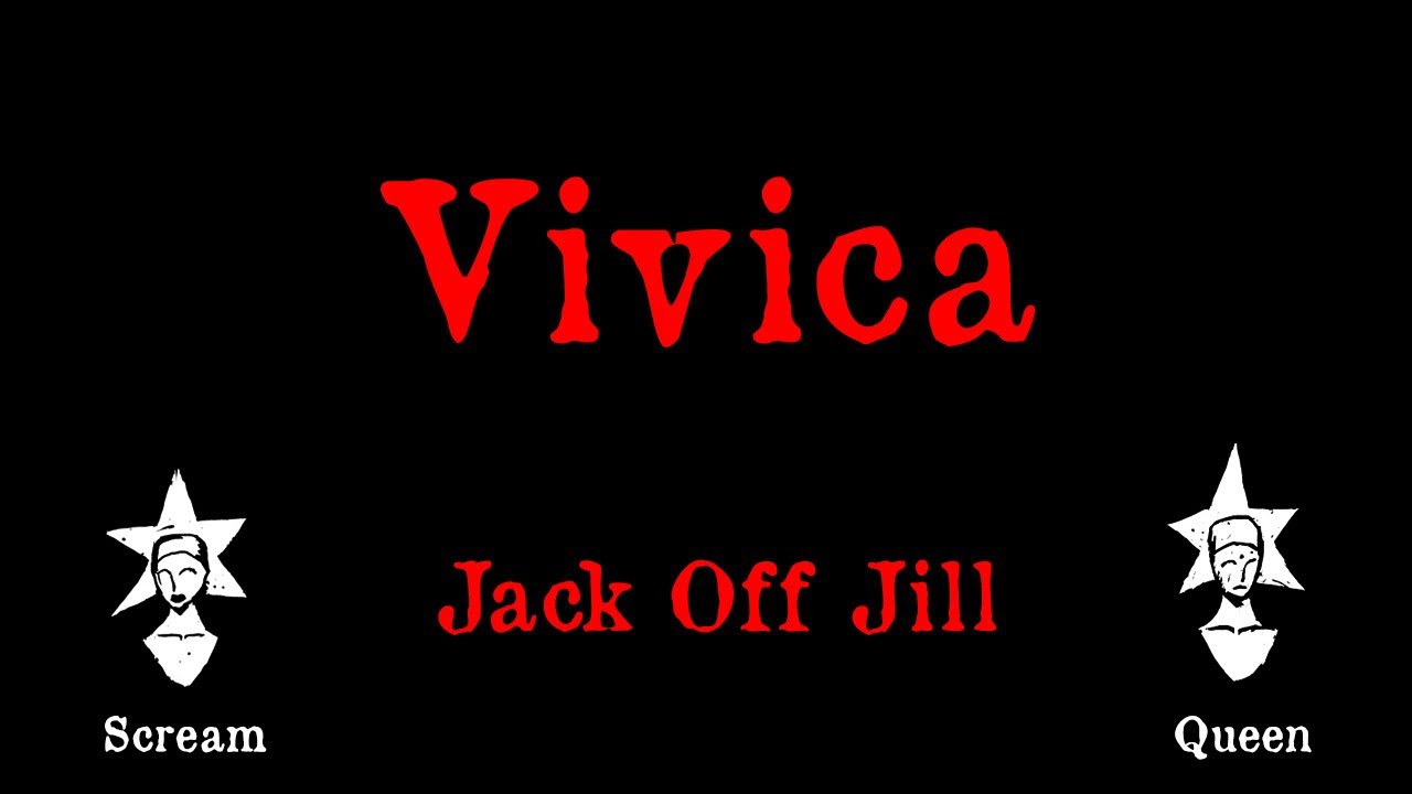 Jack Off Jill - Vivica - Karaoke