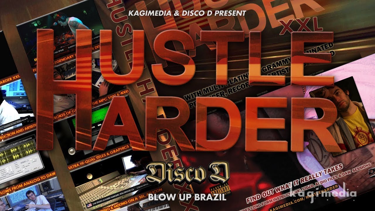 HUSTLE HARDER with Disco D - BLOW UP BRAZIL